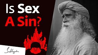 Is Sex A Sin? Sadhguru Answers