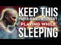 PLAY THIS MIDNIGHT BATTLE PRAYER AGAINST WITCHCRAFT EVERY NIGHT AS YOU SLEEP | APOSTLE JOSHUA SELMAN