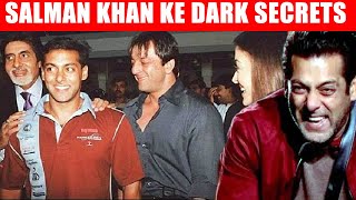 बॉलीवुड के Bad Boy सलमान  खान के अनसुने राज - Dark Secrets Of Salman Khan | Affairs | Controversy