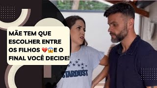 Mãe tem que escolher entre os filhos 💔😱E o final você decide!