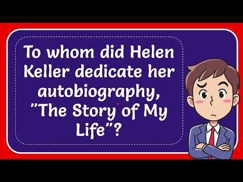 Who did Helen Keller dedicate her book to?