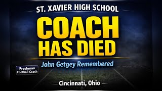 John Getgey Cincinnati Ohio Obituary | St. Xavier High School Freshman Football Coach Has Died