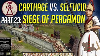 Siege of Pergamon! - Rome 2 DEI - Carthage VS Seleucid - Ep.23