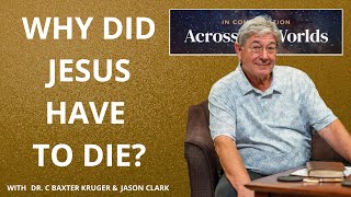 The Divine Descent: Why Jesus Had to Die and What It Means for Humanity - Ep 35