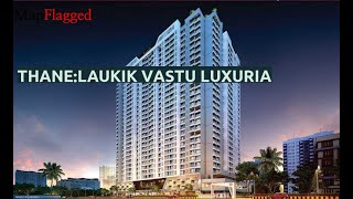 Thane | Laukik Vastu Luxuria by About The Builder : at Dombivli East, Mumbai | MapFlagged