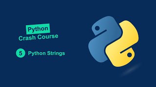 Python Crash Course #5: Strings in Python - Beginner to Advanced Explained 🚀