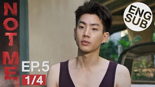 [Eng Sub] NOT ME เขา...ไม่ใช่ผม | EP.5 [1/4]