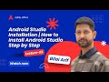 💻 Lecture 2: Android Studio Installation and Setup | How to Install Android Studio Step by Step