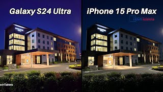 Samsung Galaxy S24 Ultra Vs iPhone 15 Pro Max Camera Comparison