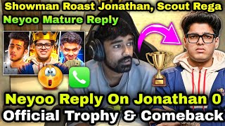 Neyoo Reply Jonathan 0 Official Trophy 🏆React On Showman AF Roast Jonathan Scout Regaltos 😱