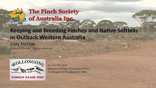 Keeping and Breeding Finches and Softbills in Outback Western Australia - Gary McCrae