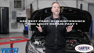 ASE TEST  PREP: G1 MAINTENANCE AND LIGHT REPAIR PART 1