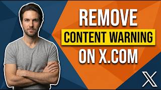 How To Remove The Content Warning On X.Com / Twitter (Easy Guide)