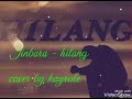 Jinbara - hilang cover by kayrole