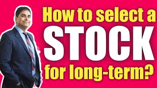 How to select a stock for long term | Vijay Kedia