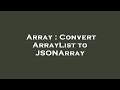 Array : Convert ArrayList to JSONArray