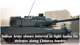 Indian Army shows interest in light tanks for defense along Chinese border
