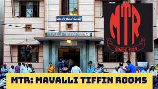 MTR: MAVALLI TIFFIN ROOMS|  Bengaluru's Legendary eatery since 1924...