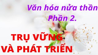 Văn hóa nửa thần, phần 2: Trụ vững ở thế gian #CổphongTrungHoa