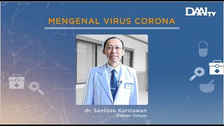 (Tanya Dokter) Mengenal Virus Corona