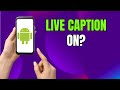 Enable Live Caption on Samsung Galaxy | Android Accessibility Guide