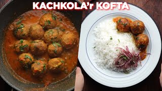 KachKola'r Kofta Curry Recipe