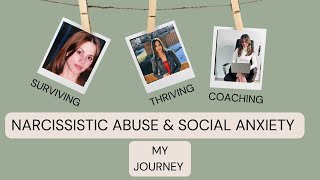Narcissistic Abuse & Social Anxiety - My Story #narcissisticabuserecoverycoach #coachtraining