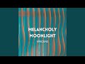 Melancholy Moonlight