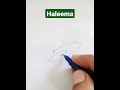Request done, Signature Style of My Name Haleema