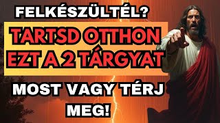 😲Isten azt mondja ➨ 2 létfontosságú tárgy, aminek otthon kell lennie! Mi történik, ha nem? 😱