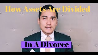 Family Law - How Are Assets Divided In A Divorce