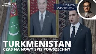 Władze Turkmenistanu ukrywają spadek liczby ludności | Szymon Wiśniewski