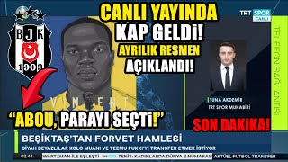 SON DAKİKA! Beşiktaş'ta Ayrılık Resmen Açıklandı! KAP GELDİ! ''Aboubakar, Parayı Seçti!''