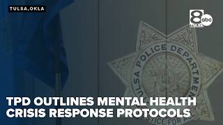 Tulsa Police Outline Mental Health Crisis Response Protocols