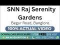 SNN Raj Serenity Gardens Bangalore | SNN Raj Serenity Gardens Begur Road | Walkthrough | Brochure 👇🏻