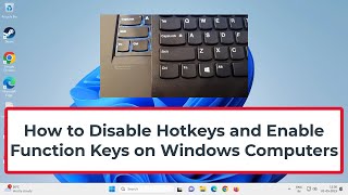 How to Disable Hotkeys and Enable Function Keys on Windows Computers