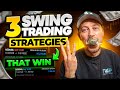 3 Swing Trading Strategies to Change your LIFE