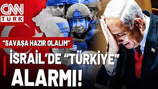 SKANDAL RAPOR! İsrail'i Türkiye Korkusu Sardı: SAVAŞA HAZIR OLALIM!