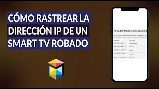 Cómo Encontrar, Localizar y Rastrear la Dirección IP y Ubicación de una Smart TV Robada