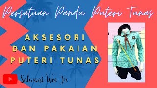 Aksesori dan Pakaian Persatuan Pandu Puteri Tunas