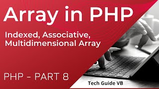 Types of Arrays in PHP | php array tutorial | php part-8 | Associative array Multidimensional array