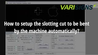 How to setup the slotting cut to be bent by the channel letter bending machine automatically?