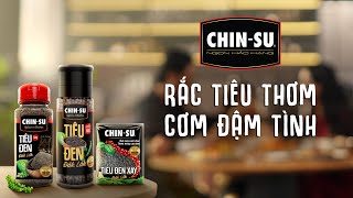 Tiêu đen xay Chin-Su - Rắc tiêu thơm, cơm đậm tình (6s)