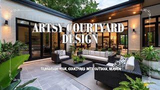 🌿🎨Artsy Courtyard Design: Transform Your Courtyard into Outdoor Heaven 🌸🏡