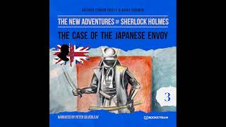 The New Adventures of Sherlock Holmes (3): The Case of the Japanese Envoy (Full Thriller Audiobook)