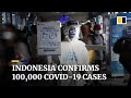 Indonesia confirms 100,000 coronavirus cases, becomes Southeast Asia’s worst-hit nation