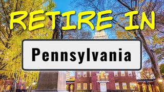 The REAL Reasons To Retire In Pennsylvania