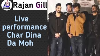 Tera Char Dina Da Moh ! Rajan Gill ! Live Performance ! Aj Records