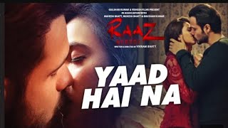 YAAD HAI NA  FUll Video Song | Raaz Reboot |Arijit Singh |Emraan Hashmi,Kriti Kharbanda,Gaurav Arora