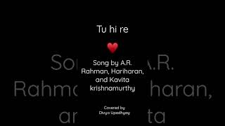 Tu Hi Re- Song by A.R. Rahman, Hariharan, and Kavita Krishnamurthy (Bombay)